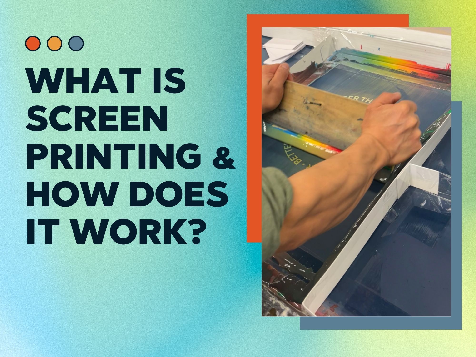 What Is ScreenPrinting And How Does It Work? The Process Explained.